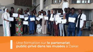 formation sur le partenariat public-privé dans les musées à Dakar