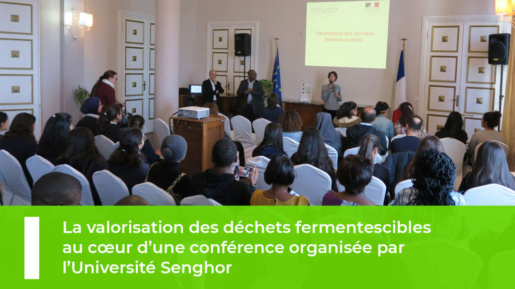 La valorisation des déchets fermentescibles au cœur d’une conférence organisée par l’Université Senghor
